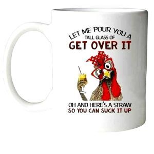 Coffee Mug, Get over it chicken